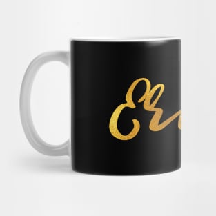 Erica Name Hand Lettering in Faux Gold Letters Mug